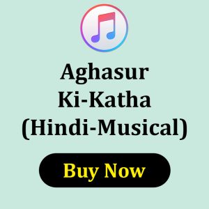 Aghasur Ki Katha Hindi Musical