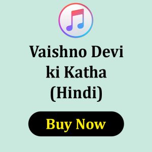 VAISHNO MATA JI KI KATHA